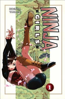 Ninja Girls, Volume 1 by Tanaka, Hosana