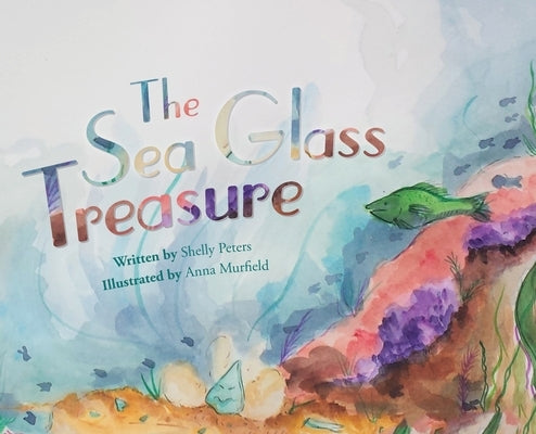 The Sea Glass Treasure by Peters, Shelly