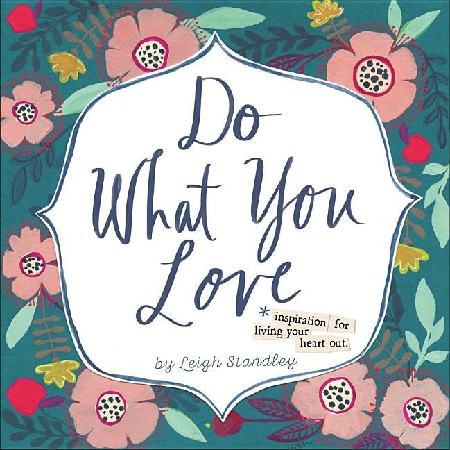 Do What You Love by Standley, Leigh