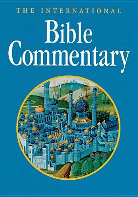 The International Bible Commentary by Farmer, William R.