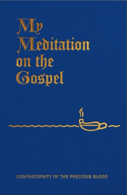 My Meditation on the Gospel by Sullivan, James E.