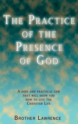 The Practice of the Presence of God by Lawrence, Brother