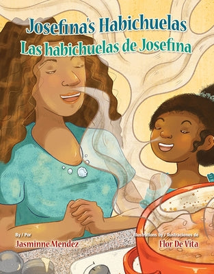 Josefina's Habichuelas / Las Habichuelas de Josefina by Mendez, Jasminne