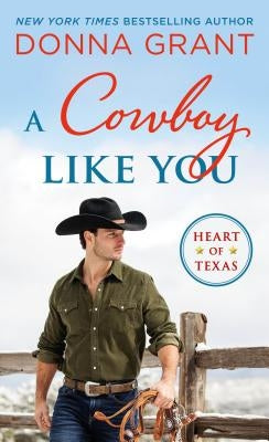A Cowboy Like You by Grant, Donna