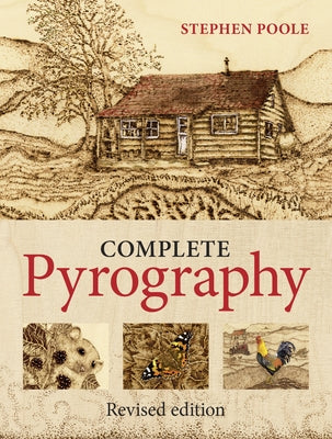 Complete Pyrography: Revised Edition by Poole, Stephen