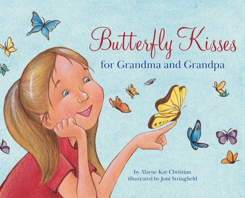 Butterfly Kisses for Grandma and Grandpa by Christian, Alayne Kay