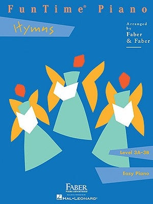 Funtime Piano Hymns: Level 3a-3b by Faber, Nancy