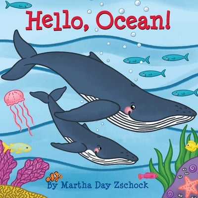Hello, Ocean! by Zschock, Martha