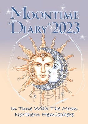 Moontime Diary 2023 Northern Hemisphere: In Tune With The Moon by Detenhoff, Iris