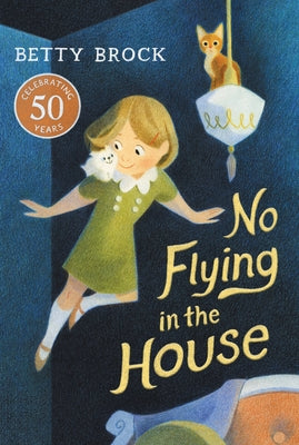 No Flying in the House by Brock, Betty
