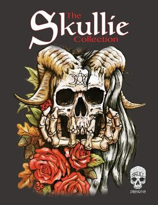 The Skullie Collection: A Creeptastic Colouring Book with Skulls! by Sherman, Teri
