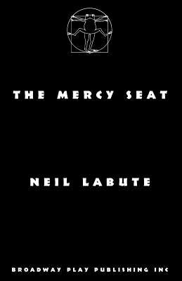 The Mercy Seat by Labute, Neil