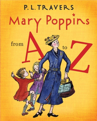 Mary Poppins from A to Z by Travers, P. L.