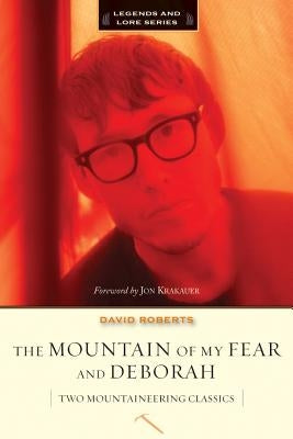 The Mountain of My Fear and Deborah: A Wilderness Narrative by Roberts, David