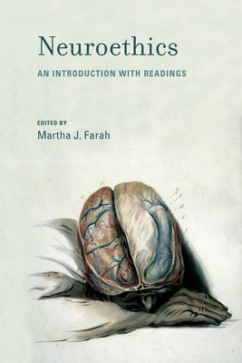 Neuroethics: An Introduction with Readings by Farah, Martha J.