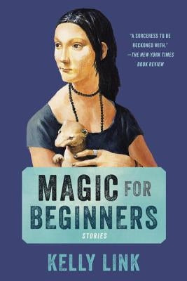 Magic for Beginners by Link, Kelly