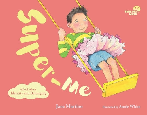 Super-Me: A Book about Identity and Belongingvolume 2 by Martino, Jane