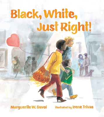 Black, White, Just Right! by Davol, Marguerite W.
