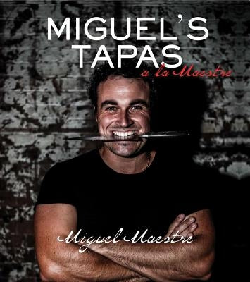 Miguel's Tapas by Maestre, Miguel