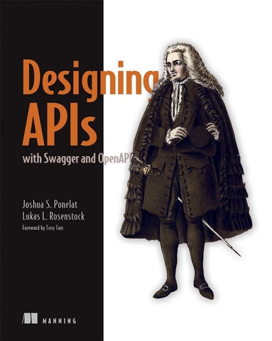 Designing APIs with Swagger and Openapi by Ponelat, Joshua S.