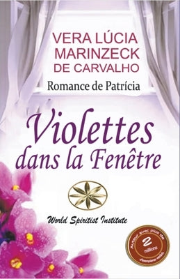 Violettes dans la Fenêtre by Carvalho, Vera L&#250;cia Marinzeck de