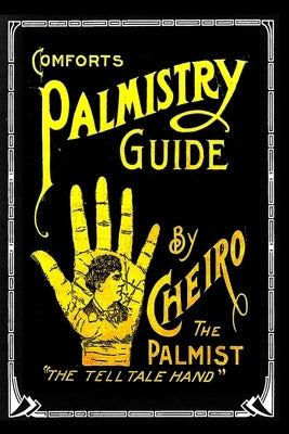 Comforts Palmistry Guide by The Palmist, Cheiro