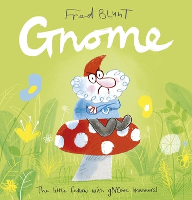 Gnome by Blunt, Fred
