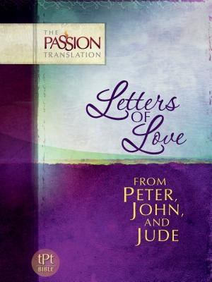 Letters of Love: From Peter, John, and Jude by Simmons, Brian