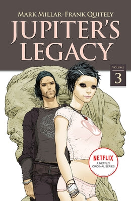 Jupiter's Legacy, Volume 3 (Netflix Edition) by Millar, Mark