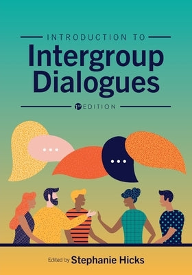 Introduction to Intergroup Dialogues by Hicks, Stephanie