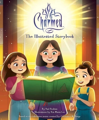 Charmed: The Illustrated Storybook: (Tv Book, Pop Culture Picture Book) by Ruditis, Paul