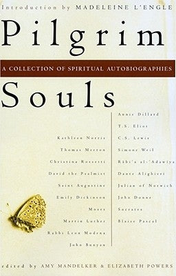 Pilgrim Souls: A Collection of Spiritual Autobiography by Mandelker, Amy