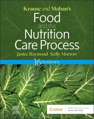 Krause and Mahan's Food and the Nutrition Care Process by Raymond, Janice L.