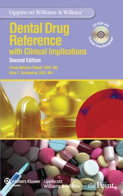 Lippincott Williams & Wilkins' Dental Drug Reference [With CDROM] by Pickett, Frieda Atherton