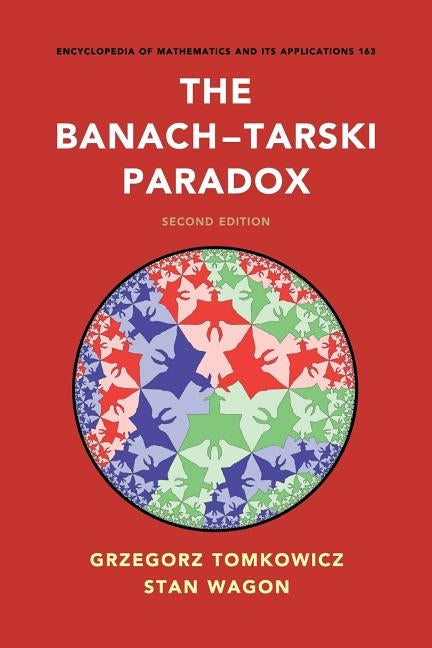 The Banach-Tarski Paradox by Tomkowicz, Grzegorz
