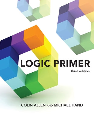 Logic Primer, Third Edition by Allen, Colin