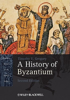 History of Byzantium 2e by Gregory