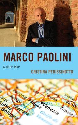 Marco Paolini: A Deep Map by Perissinotto, Cristina
