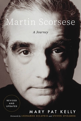 Martin Scorsese: A Journey by Kelly, Mary Pat