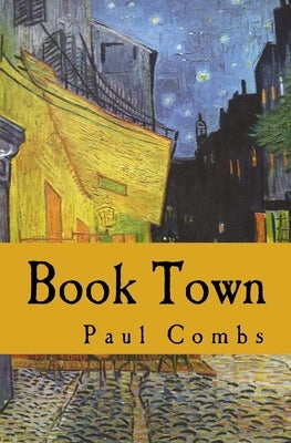Book Town by Combs, Paul