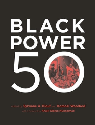 Black Power 50 by Diouf, Sylviane A.
