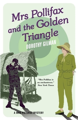 Mrs Pollifax and the Golden Triangle by Gilman, Dorothy