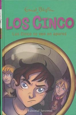 Los Cinco Se Ven En Apuros by Blyton, Enid