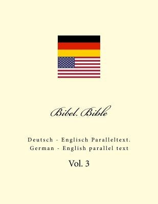 Bibel. Bible: Deutsch - Englisch Paralleltext. German - English Parallel Text by Kushnir, Ivan