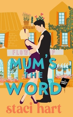 Mum's The Word: A forbidden romance inspired by Jane Austen's Pride and Prejudice by Hart, Staci