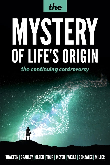 The Mystery of Life's Origin: The Continuing Controversy by Thaxton, Charles B.
