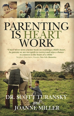 Parenting Is Heart Work by Turansky, Scott