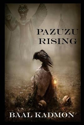 Pazuzu Rising by Kadmon, Baal