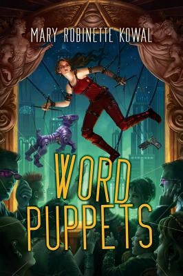 Word Puppets by Kowal, Mary Robinette