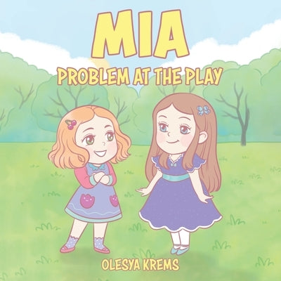 Mia: Problem at the Play by Krems, Olesya